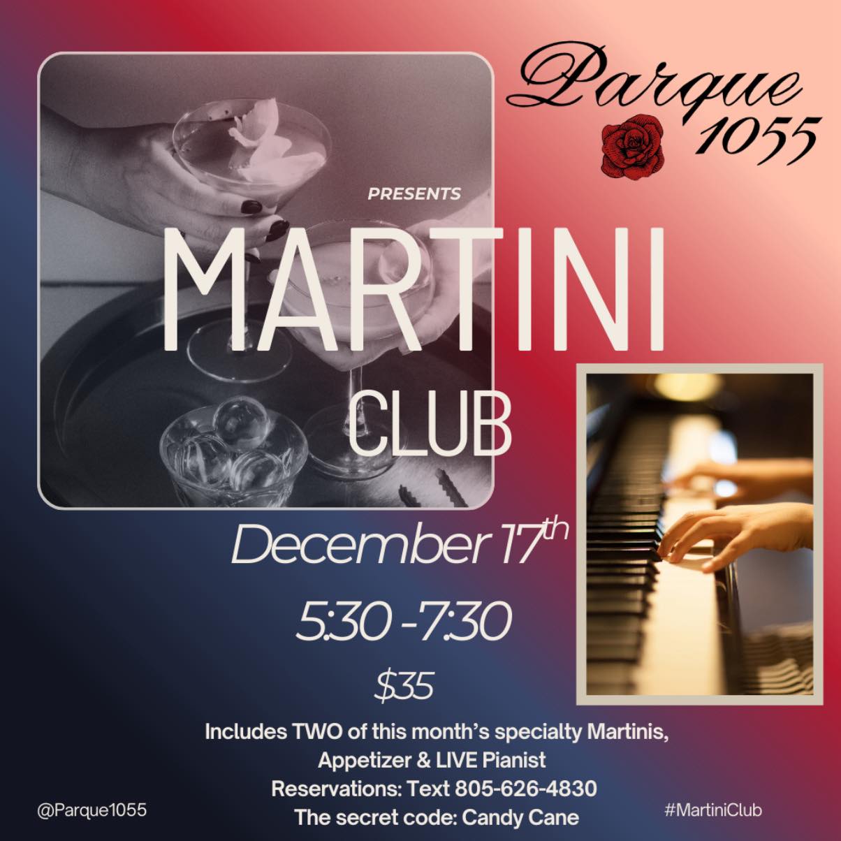 Martini Club is getting a Holiday Twist ✨
Join us December 17th from 5:30–7:30 PM for festive vibes, live piano by Marty, appetizers, and two specialty martinis crafted just for the season.

🎟️ $35 per person
🎹 Live Pianist
🍸 Secret Code: CANDY CANE
📲 Reservations: DM or Text 805-626-4830

Let’s toast to the holidays at Parque 1055. 🍸✨