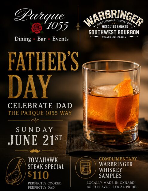 This Father’s Day, raise a glass to Dad. 🥃
Join us Sunday, June 21st for complimentary samples of locally crafted Warbringer Southwest Bourbon from Oxnard and our Father’s Day Tomahawk Steak Special for $110.
Whether Dad prefers a perfectly poured whiskey, a handcrafted cocktail, or a perfectly cooked steak, we’ve got his celebration covered.
🥃 Complimentary Warbringer Whiskey Samples Starting at 5 o’clock!
🥩 Tomahawk Steak Special — $110
📅 Sunday, June 21st
📍 Parque 1055 | Santa Paula
Great food. Strong drinks. Unforgettable memories.
Reservations recommended.
📞 (805) 619-1055
#fathersday #warbringerwhiskey #parque1055 #santapaula #supportlocal