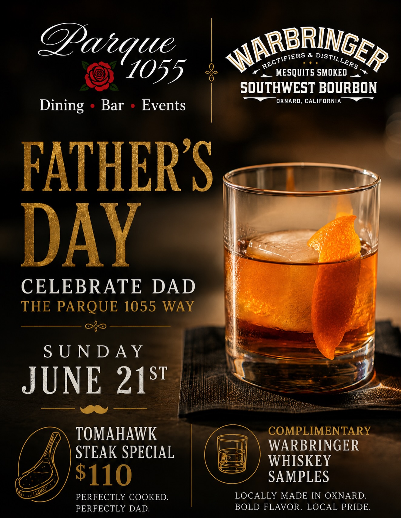 This Father’s Day, raise a glass to Dad. 🥃
Join us Sunday, June 21st for complimentary samples of locally crafted Warbringer Southwest Bourbon from Oxnard and our Father’s Day Tomahawk Steak Special for $110.
Whether Dad prefers a perfectly poured whiskey, a handcrafted cocktail, or a perfectly cooked steak, we’ve got his celebration covered.
🥃 Complimentary Warbringer Whiskey Samples Starting at 5 o’clock!
🥩 Tomahawk Steak Special — $110
📅 Sunday, June 21st
📍 Parque 1055 | Santa Paula
Great food. Strong drinks. Unforgettable memories.
Reservations recommended.
📞 (805) 619-1055
#fathersday #warbringerwhiskey #parque1055 #santapaula #supportlocal