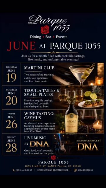 June is packed with great food, handcrafted cocktails, tastings, and live entertainment at Parque 1055! 🌹✨
🍸 June 19 — Martini Club
🥃 June 20 — Tequila Tastes & Small Plates
🍷 June 26 — Caymus Wine Dinner
🎶 June 28 — Live Music with DNA
Whether you’re joining us for an intimate wine dinner, exploring premium tequila pairings, or enjoying a night of live music on the patio, there’s something special waiting for you this month.
📍 1055 E Main St, Santa Paula, CA
📞 (805) 619-1055
Reservations are highly recommended.
#parque1055 #santapaula #venturacounty #winedinner #tequilatasting