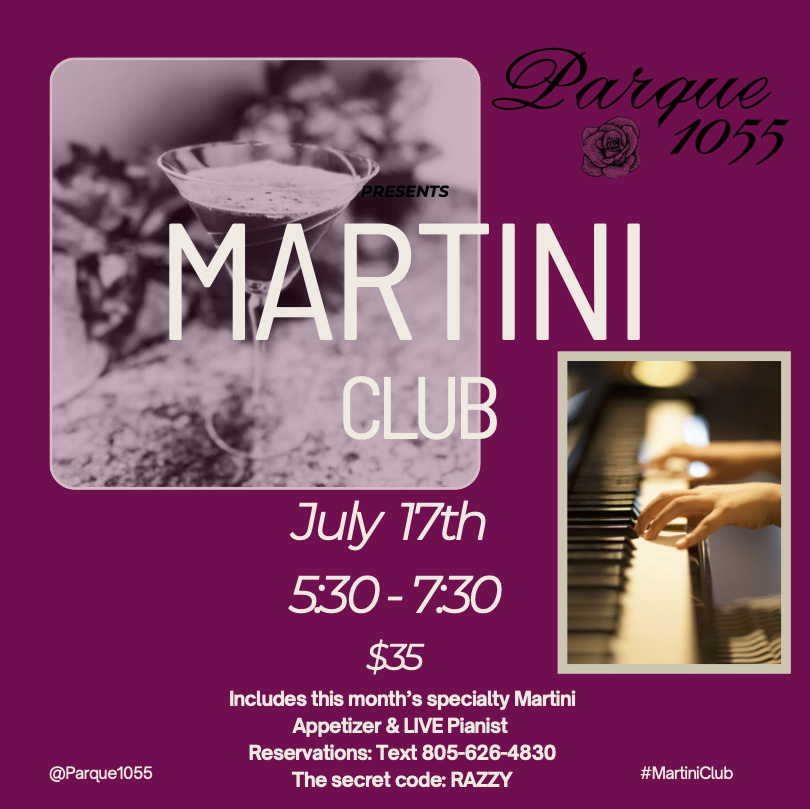 santa Paula CA Martini Club at Parque 1055 July 17th at 5:30 PM